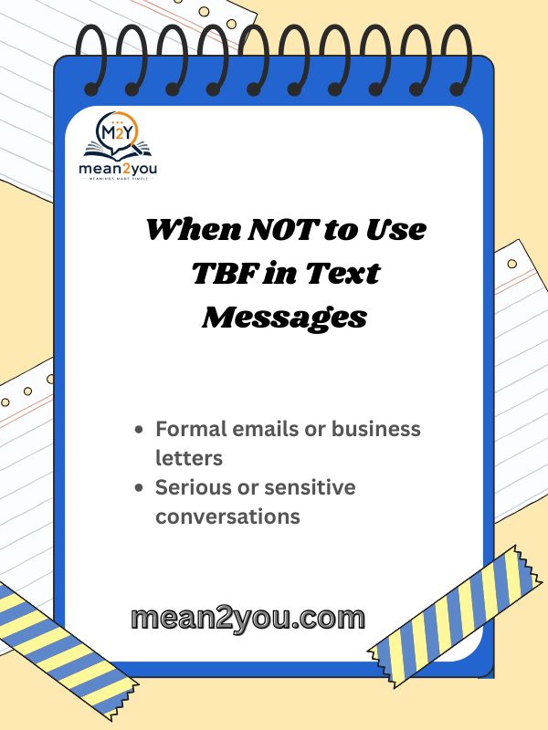When NOT to Use TBF in Text Messages