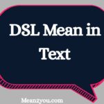 DSL Meaning Slang: What Does DSL Mean in Text, Snapchat & TikTok? (2026 Guide)