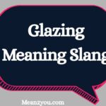 Glazing Meaning Slang: What Does Glazing Mean in Text, TikTok & Social Media? (2026 Guide)