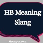 HB Meaning Slang: What Does HB Mean in Text, Snapchat & TikTok? How to Use It (2026 Guide)