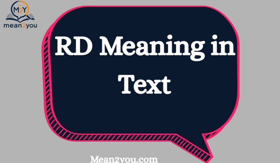 RD Meaning in Text: What Does RD Mean in Chat, Snapchat & TikTok (2026 Guide)