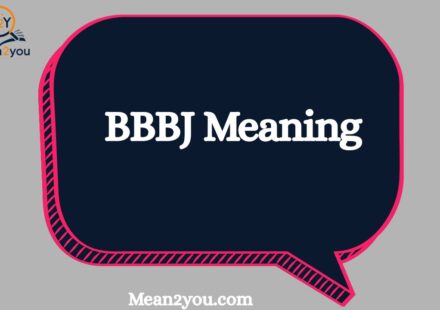 BBBJ Meaning: What Does BBBJ Mean in Text, Chat & Slang?
