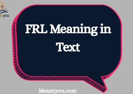 FRL Meaning in Text: What Does FRL Mean in Chat, Text & Slang?