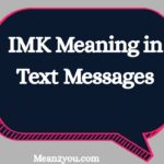 IMK Meaning in Text Messages: What Does IMK Mean in Chat & Social Media? (2026 Guide)