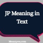 JP Meaning in Text: What Does JP Mean in Chat, Text & Slang?