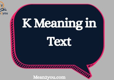 K Meaning in Text: What Does K Mean in Chat, Snapchat & Social Media? (2026 Guide)