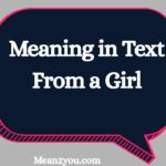Meaning in Text From a Girl: What Does It Mean When a Girl Texts You?