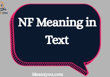NF Meaning in Text (2026): Chat, Snapchat, Instagram & Online Slang Explained