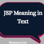 JSP Meaning in Text: What Does JSP Mean in Texting & Chat?