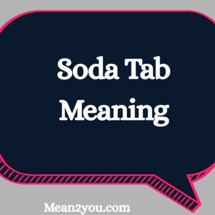 Soda Tab Meaning: What Does Soda Tab Mean in Text & Slang?