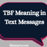 TBF Meaning in Text Messages: What Does TBF Mean in Chat & Social Media? (2026 Guide)
