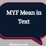 What Does MYF Mean in Text? Meaning, Definition & Examples
