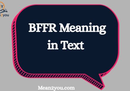 BFFR Meaning in Text: What Does BFFR Mean in Chat & Social Media?