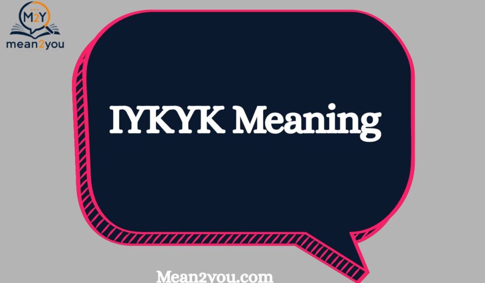 IYKYK Meaning in Text: What Does IYKYK Mean in Messages & Social Media?