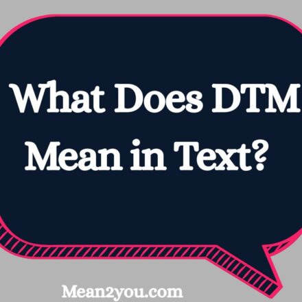 What Does DTM Mean in Text? DTM Meaning in Chat, Slang & Social Media (2026)