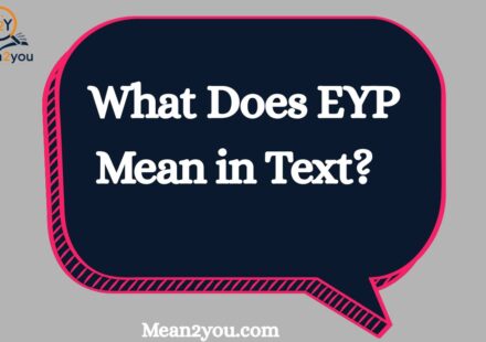 What Does EYP Mean in Text? EYP Meaning in Chat, Slang and Social Media (2026)