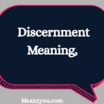 Discernment Meaning: What Does Discernment Mean? Definition, Examples & How to Use It (2026)